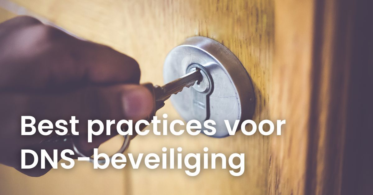 Best practices voor DNS-beveiliging - LJPc hosting