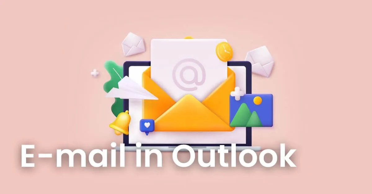 E-mail in Outlook